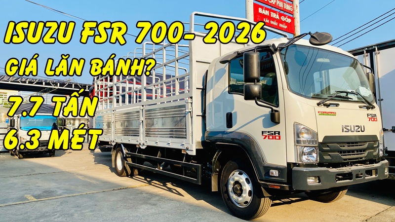 Xe Isuzu FSR 700 7.7 Tấn 2026 Giá và Thông Số | ISUZU Sài Gòn