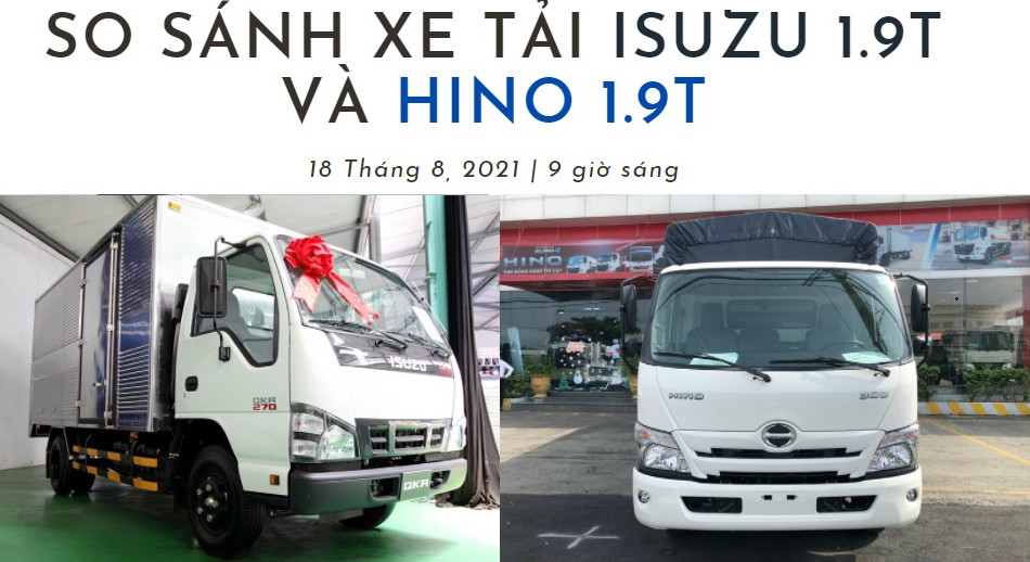 So sánh xe tải Isuzu 1.9 tấn với Hino 1.9 tấn, So sánh Hino 1T9 với Isuzu 1T9